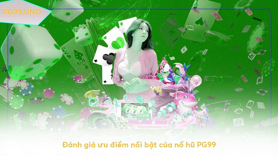 Đánh giá ưu điểm nổi bật của nổ hũ x5betvip